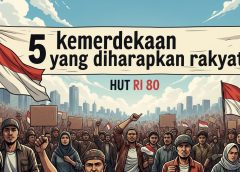 5 kemerdekaan yang diharapkan rakyat indonesia